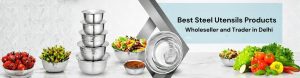 SS Utensils Supplier in Rama Road Delhi